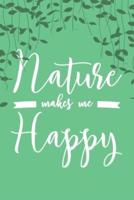Nature Makes Me Happy