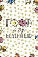 Food Is My Best Friend