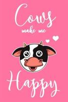 Cows Make Me Happy