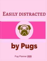Easily Distracted By Pugs Pug Planner 2020