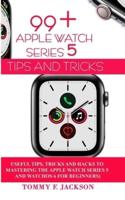 99+ Apple Watch Series 5 Tips and Tricks