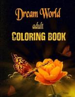 Adult Coloring Book - Dream World: Surreal Scenes and Dreamy Illustrations For Stress Relief and Relaxation