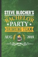 Steve Blocher's Bachelor Party Drinking Team Aug 2018