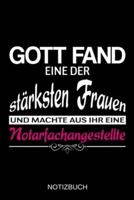 Gott Fand Eine Der Stärksten Frauen Und Machte Aus Ihr Eine Notarfachangestellte