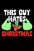 This Guy Hates Christmas