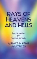 Rays of Heavens and Hells