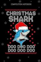 Composition Notebook Christmas Shark Doo Doo Doo