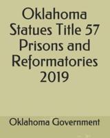 Oklahoma Statues Title 57 Prisons and Reformatories 2019