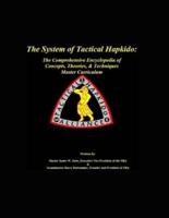 The System of Tactical Hapkido The Comprehensive Encyclopedia of Concepts, Theories & Techniques