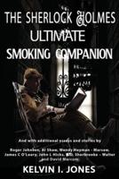 The Sherlock Holmes Ultimate Smoking Companion
