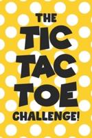 The Tic Tac Toe Challenge!: Tic Tac Toe 3x3 Grid Game Pages for Teachers, Children and Adults. Beat Boredom on a Road Trip, Plane Ride, Keep Your Mind Active! Puzzle Activity Book Two Player All Ages Yellow Polka Dots