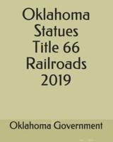 Oklahoma Statues Title 66 Railroads 2019