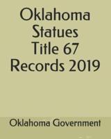 Oklahoma Statues Title 67 Records 2019