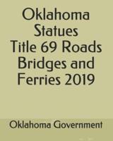 Oklahoma Statues Title 69 Roads Bridges and Ferries 2019