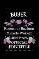 Buyer Because Badass Miracle Worker Isn't an Official Job Title