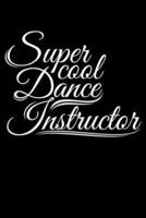 Super Cool Dance Instructor