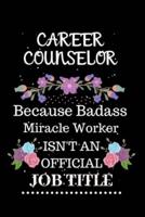 Career Counselor Because Badass Miracle Worker Isn't an Official Job Title