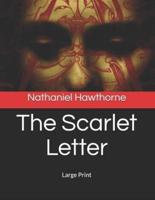 The Scarlet Letter: Large Print