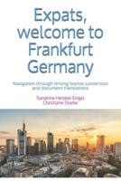Expats, Welcome to Frankfurt Germany