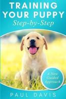 Training Your Puppy Step-by-Step