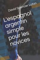 L'espagnol Argentin Simple Pour Les Novices