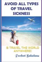 Avoid All Types of Travel Sickness
