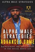 Alpha Male Strategies Advanced Game