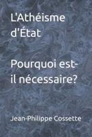 L'Athéisme d'État. Pourquoi est-il nécessaire?