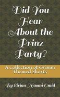Did You Hear About the Prinz Party?