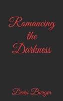 Romancing the Darkness