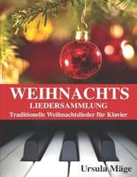 Weihnachtsliedersammlung: Traditionelle Weihnachtslieder für Klavier