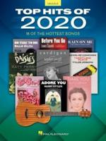 Top Hits of 2020: 18 of the Hottest Songs Arranged for Ukulele With Lyrics
