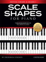 SCALE SHAPES FOR PIANO INITIAL & GRADE 1