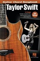 Taylor Swift - Guitar Chord Songbook - 3rd Edition: 44 Songs With Complete Lyrics, Chord Symbols & Guitar Chord Diagrams