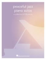Peaceful Jazz Piano Solos: A Collection of 30 Pieces