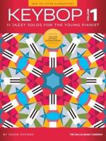 Keybop - Volume 1: 11 Jazzy Mid to Later Elementary Solos for the Young Pianist by Jason Sifford