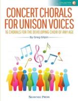 Concert Chorals for Unison Voices