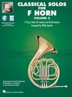 Essential Elements Classical Solos for French Horn - Volume 2: 15 Easy Solos for Contest & Performance With Online Audio & Printable Piano Accompaniments