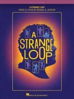 A Strange Loop: Vocal Selections - Music & Lyrics by Michael R. Jackson