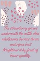 The Strawberry Grows Underneath the Nettle