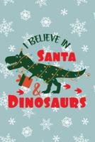 I Believe In Santa And Dinosaurs