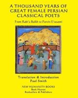 A Thousand Years of Great Female Persian Classical Poets