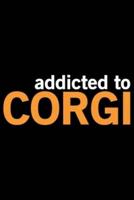 Addicted To Corgi