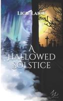 A Hallowed Solstice