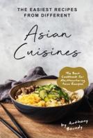 The Easiest Recipes From Different Asian Cuisines