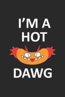 I Am A Hot Dawg