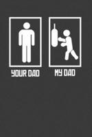 Your Dad. My Dad