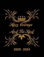 Have Courage And Be Kind 2020-2024