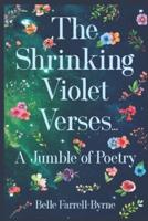 The Shrinking Violet Verses....