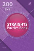 Straights - 200 Easy to Master Puzzles 9X9 (Volume 6)